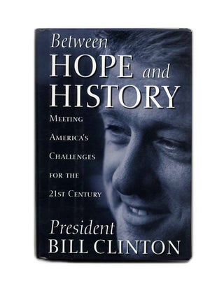 Book #23039 Between Hope and History - 1st Edition/1st Printing. Bill Clinton