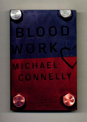 Blood Work -1st US Edition/1st Printing. Michael Connelly.