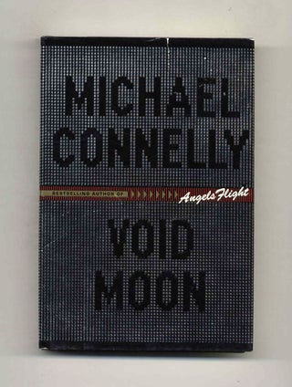 Book #23071 Void Moon - 1st Edition/1st Printing. Michael Connelly