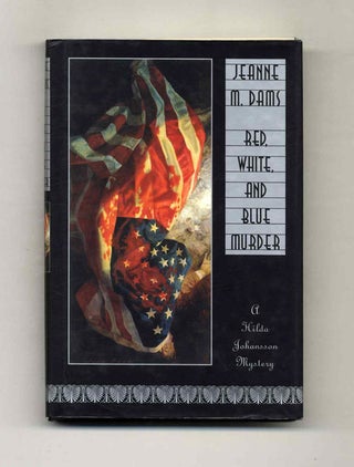 Red, White, and Blue Murder - 1st Edition/1st Printing. Jeanne M. Dams.