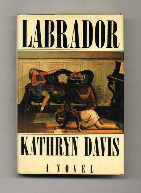 Book #23147 Labrador - 1st Edition/1st Printing. Kathryn Davis.