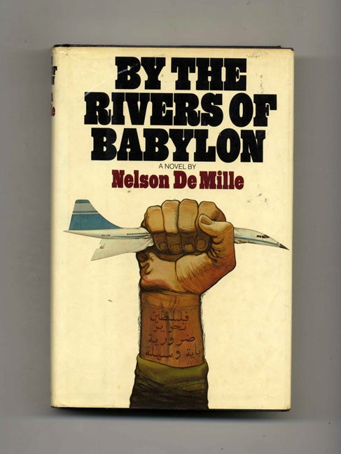 Book #23166 By the Rivers of Babylon - 1st Edition/1st Printing. Nelson DeMille.