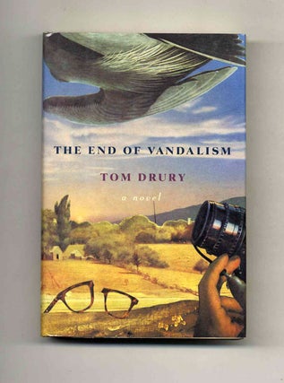 Book #23209 The End of Vandalism - 1st Edition/1st Printing. Tom Drury