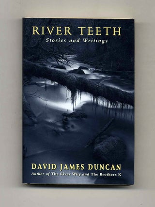 Book #23214 River Teeth - 1st Edition/1st Printing. David James Duncan