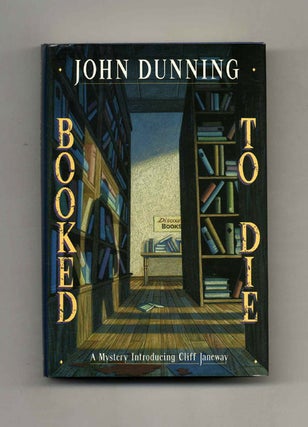 Book #23219 Booked To Die: A Mystery Introducing Cliff Janeway - 1st Edition/1st Printing. John...
