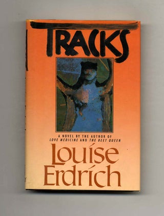 Tracks -1st Edition/1st Printing. Louise Erdrich.