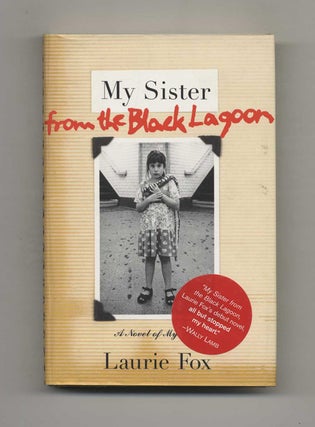 My Sister From the Black Lagoon - 1st Edition/1st Printing. Laurie Fox.
