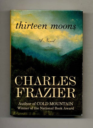 Thirteen Moons - 1st Edition/1st Printing
