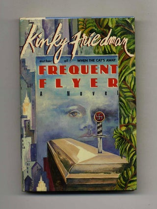 Frequent Flyer - 1st Edition/1st Printing. Kinky Friedman.