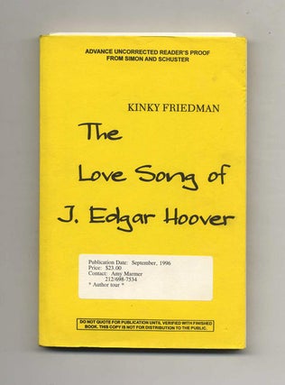 Book #23351 The Love Song of J. Edgar Hoover. Kinky Friedman