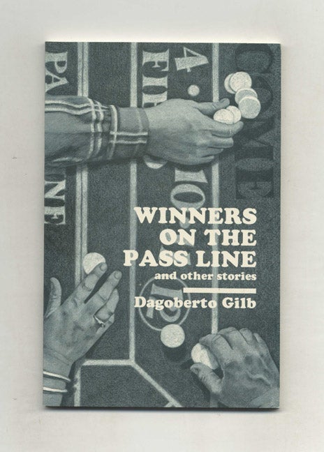 Book #23379 Winners on the Pass Line - 1st Edition/1st Printing. Dagoberto Gilb.