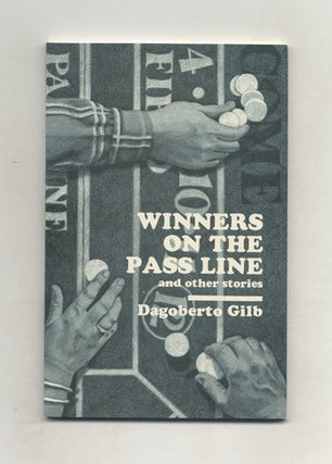 Book #23379 Winners on the Pass Line - 1st Edition/1st Printing. Dagoberto Gilb