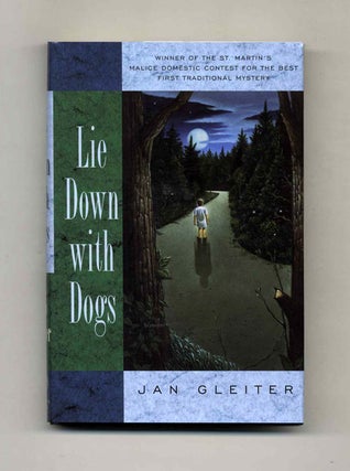 Lie Down with Dogs - 1st Edition/1st Printing. Jan Gleiter.