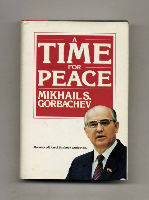 Book #23406 A Time for Peace - 1st Edition/1st Printing. Mikhail S. Gorbachev.
