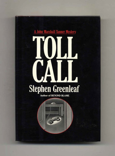 Book #23427 Toll Call - 1st Edition/1st Printing. Stephen Greenleaf.