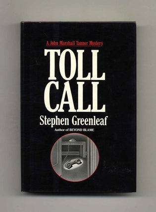 Book #23427 Toll Call - 1st Edition/1st Printing. Stephen Greenleaf