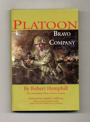 Book #23527 Platoon: Bravo Company - 1st Edition/1st Printing. Robert Hemphill