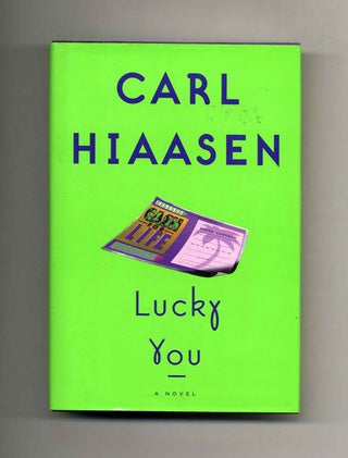 Book #23541 Lucky You - 1st Edition/1st Printing. Carl Hiaasen