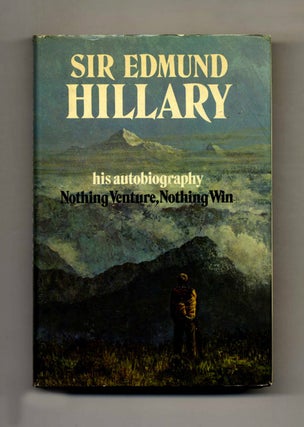 Book #23564 Nothing Venture, Nothing Win - 1st US Edition/1st Printing. Edmund Hillary