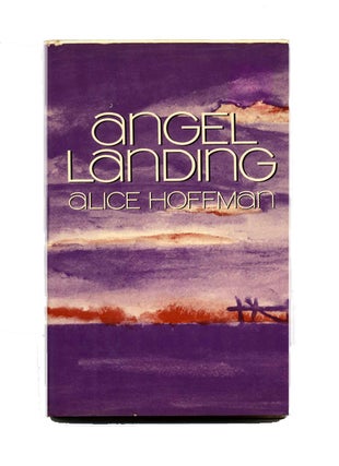 Book #23573 Angel Landing - 1st Edition/1st Printing. Alice Hoffman