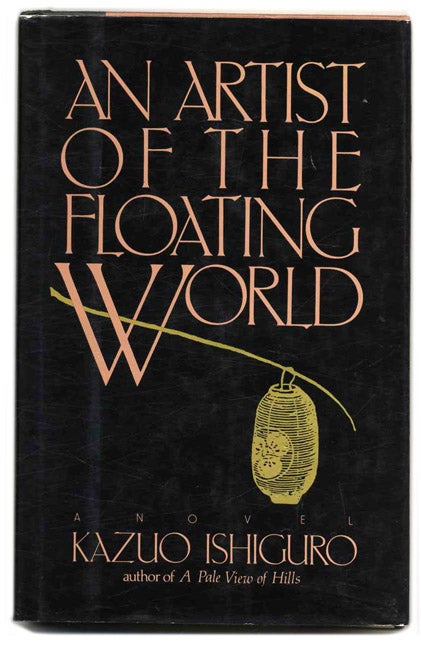 An Artist of the Floating World 1st US Edition/1st Printing Kazuo  Ishiguro Books Tell You Why, Inc