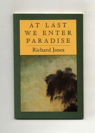 Book #23627 At Last We Enter Paradise - 1st Edition/1st Printing. Richard Jones