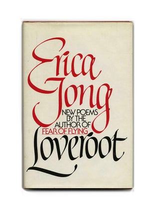 Loveroot - 1st Edition/1st Printing. Erica Jong.