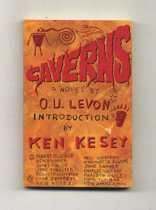 Book #23672 Caverns - 1st Edition/1st Printing. O. U. Levon, Ken Kesey, Introduction