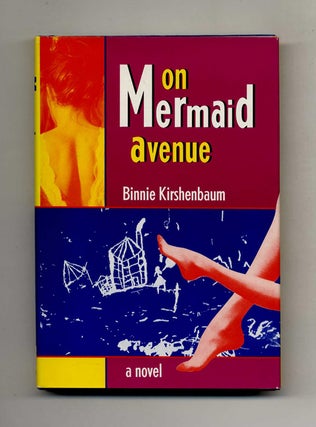 On Mermaid Avenue - 1st Edition/1st Printing. Binnie Kirshenbaum.