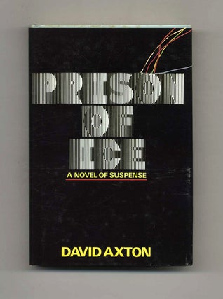 Book #23718 Prison of Ice - 1st Edition/1st Printing. David Axton