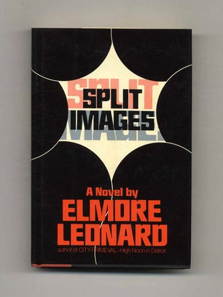 Book #23784 Split Images - 1st Edition/1st Printing. Elmore Leonard
