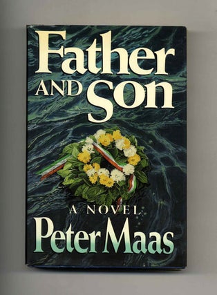 Book #23816 Father and Son - 1st Edition/1st Printing. Peter Maas