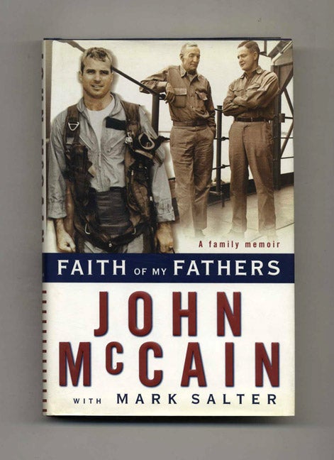 Book #23864 Faith of My Fathers. John McCain, Mark Salter.
