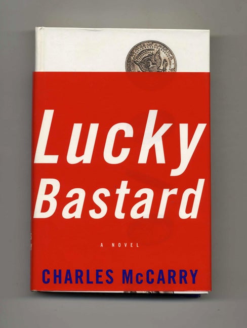 Book #23871 Lucky Bastard - 1st Edition/1st Printing. Charles McCarry.