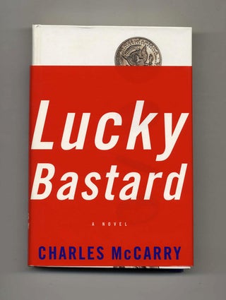 Book #23871 Lucky Bastard - 1st Edition/1st Printing. Charles McCarry