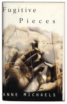 Book #23929 Fugitive Pieces - 1st US Edition/1st Printing. Anne Michaels
