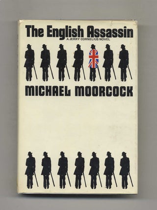 Book #23957 The English Assassin; A Romance Of Entropy - 1st Edition/1st Printing. Michael Moorcock