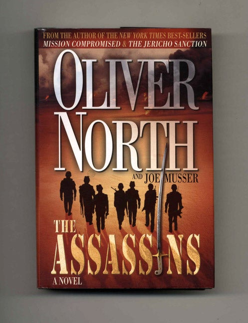Book #24019 The Assassins - 1st Edition/1st Printing. Oliver North.