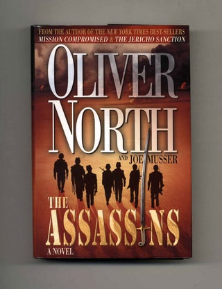 Book #24019 The Assassins - 1st Edition/1st Printing. Oliver North