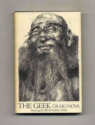 Book #24023 The Geek - 1st Edition/1st Printing. Craig Nova