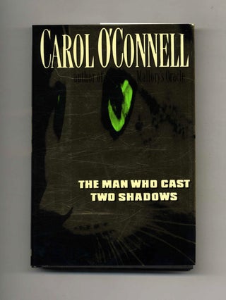 Book #24035 The Man Who Cast Two Shadows -1st US Edition/1st Printing. Carol O’Connell