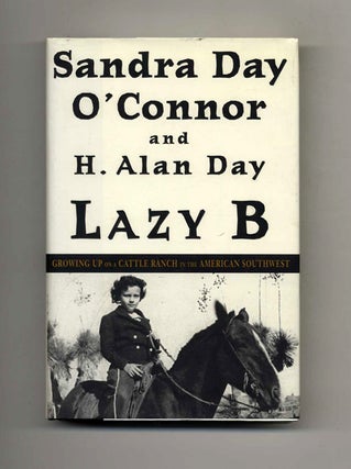 Book #24037 Lazy B - 1st Edition/1st Printing. Sandra Day O’Connor