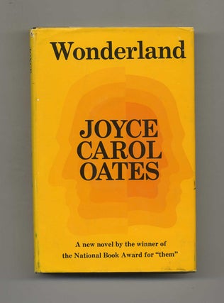 Wonderland - 1st Edition/1st Printing. Joyce Carol Oates.