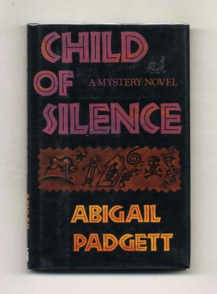 Book #24075 Child of Silence - 1st Edition/1st Printing. Abigail Padgett