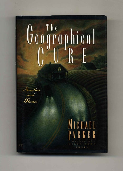 Book #24092 The Geographical Cure - 1st Edition/1st Printing. Michael Parker.
