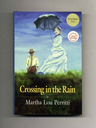 Book #24130 Crossing in the Rain - 1st Edition/1st Printing. Martha Perritti