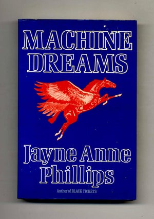 Book #24140 Machine Dreams - 1st Edition/1st Printing. Jayne Anne Phillips