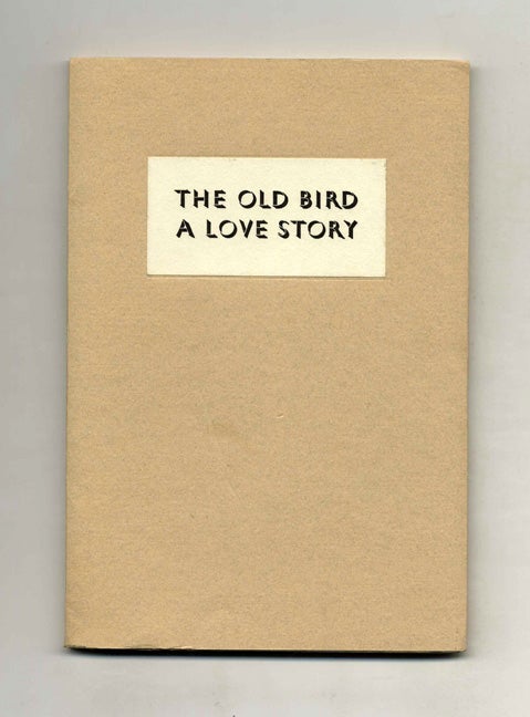 Book #24174 The Old Bird: A Love Story. J. F. Powers.