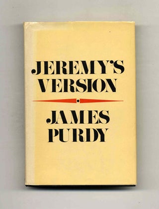 Jeremy's Version - 1st Edition/1st Printing. James Purdy.