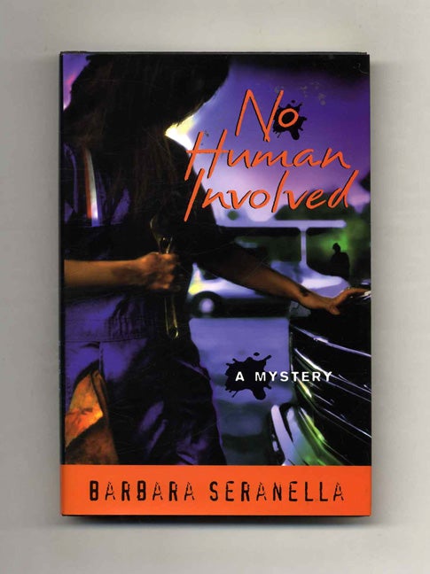 Book #24276 No Human Involved - 1st Edition/1st Printing. Barbara Seranella.